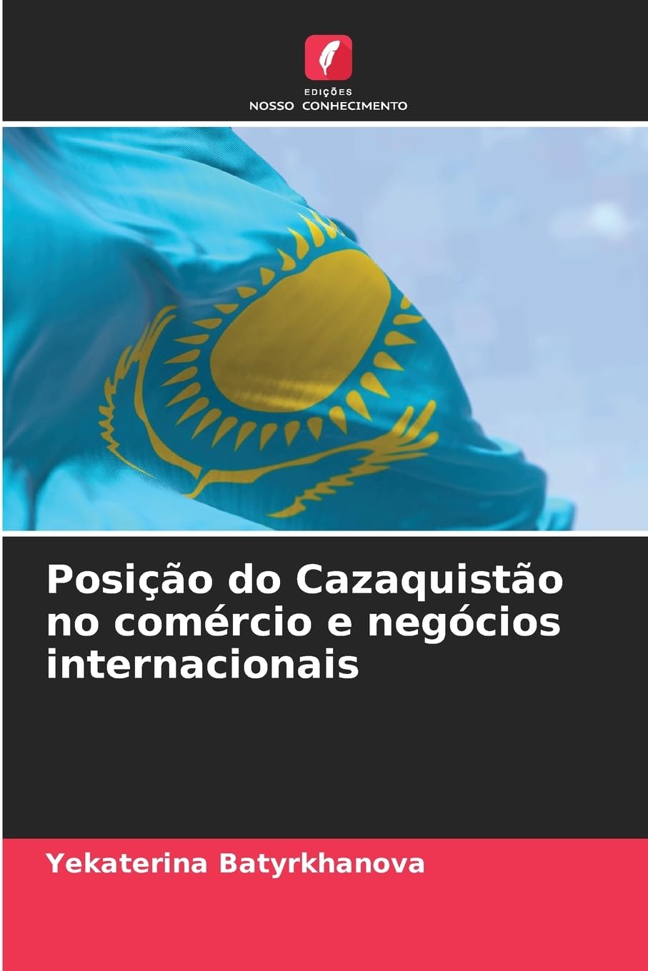 Posição do Cazaquistão no comércio e negócios internacionais Law