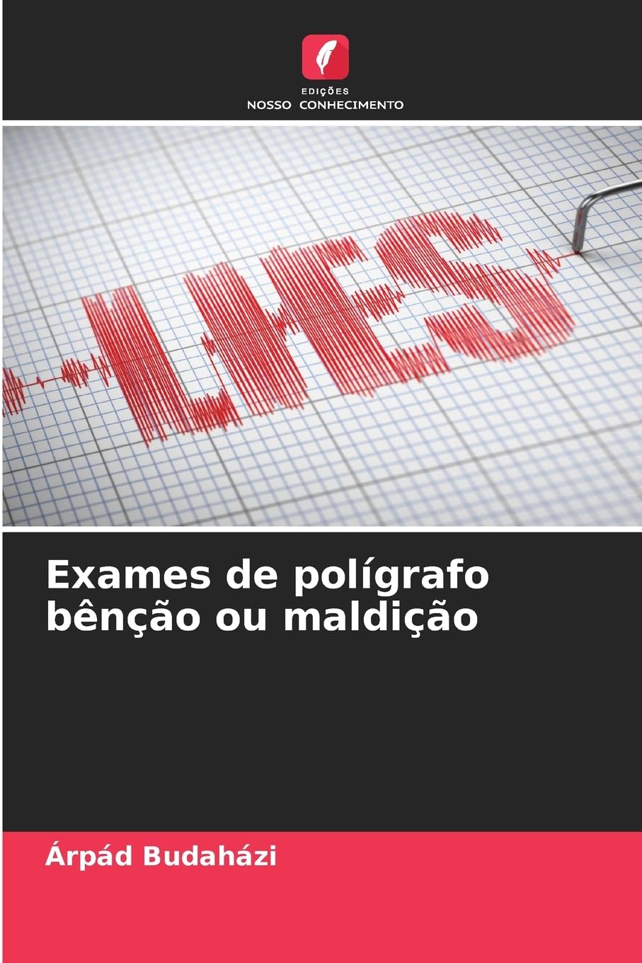 Exames de polígrafo bênção ou maldição Books