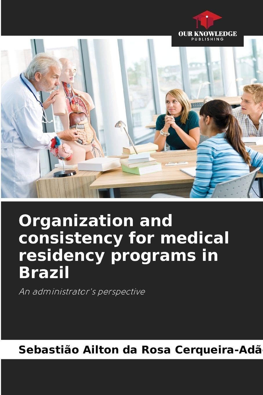 Organization and consistency for medical residency programs in Brazil Business, Finance & Career
