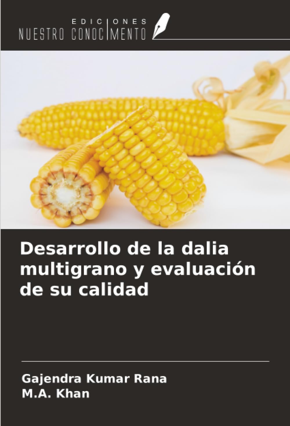 Desarrollo de la dalia multigrano y evaluación de su calidad Natural Sciences