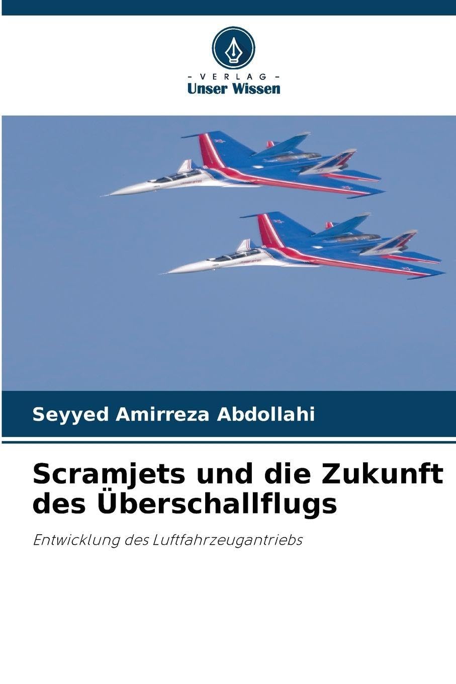 Scramjets und die Zukunft des Überschallflugs Natural Sciences