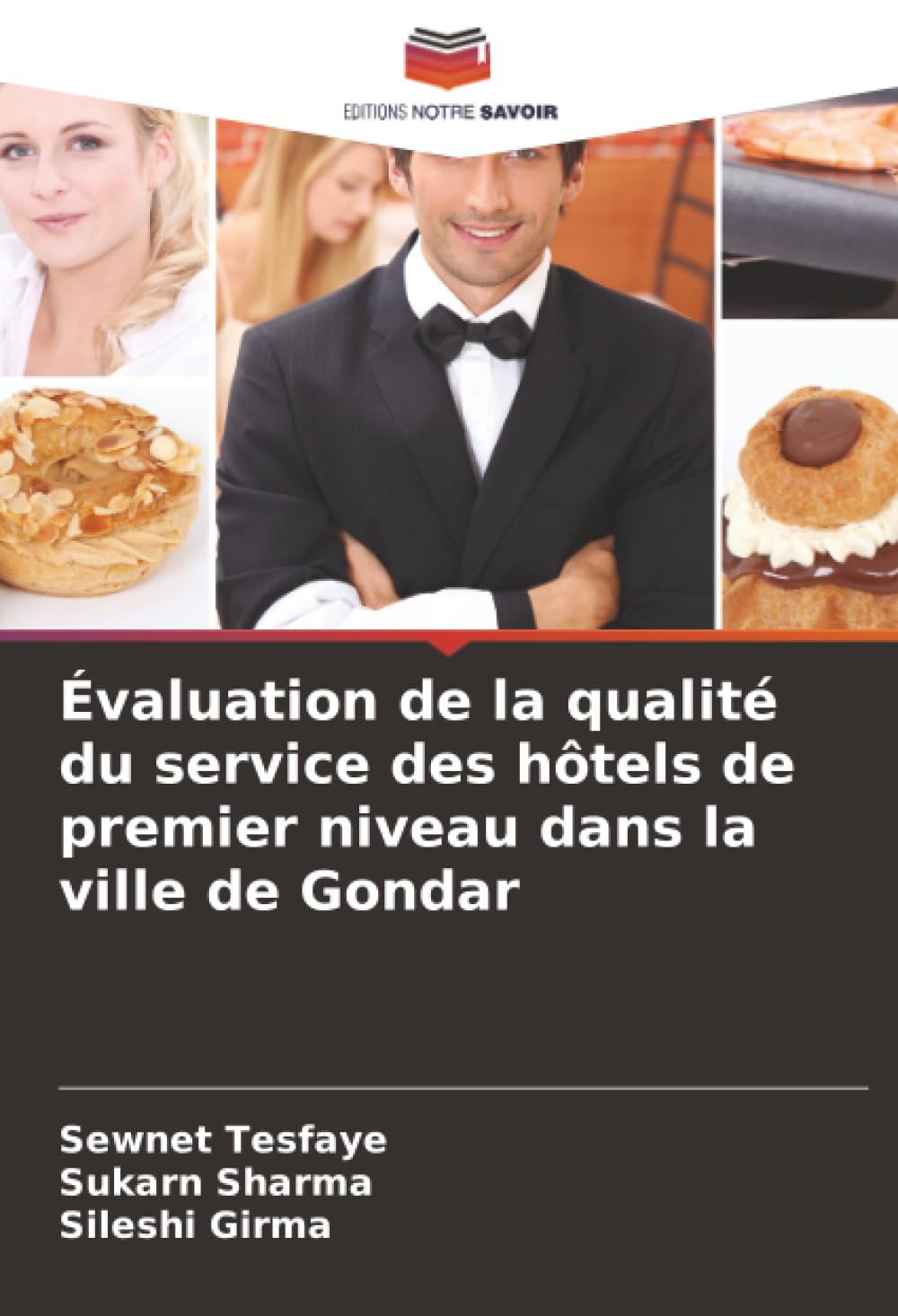 Évaluation de la qualité du service des hôtels de premier niveau dans la ville de Gondar Business, Finance & Career