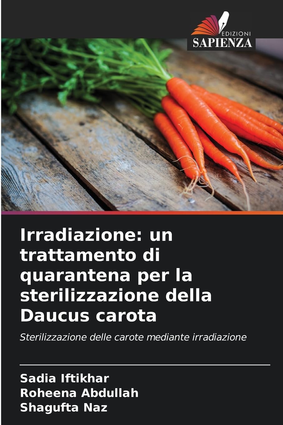 Irradiazione: un trattamento di quarantena per la sterilizzazione della Daucus carota Natural Sciences