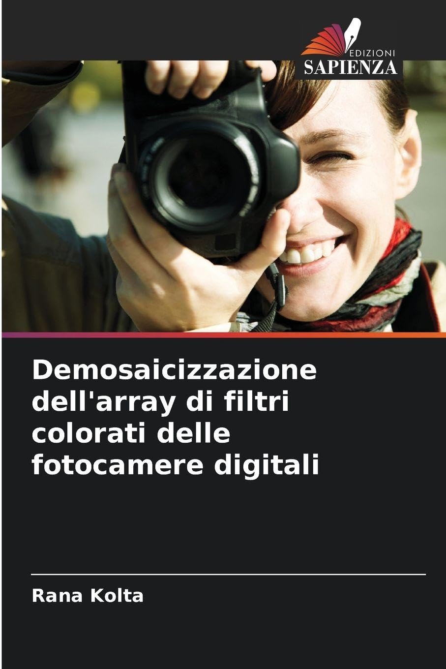 Demosaicizzazione dell'array di filtri colorati delle fotocamere digitali Computer Science