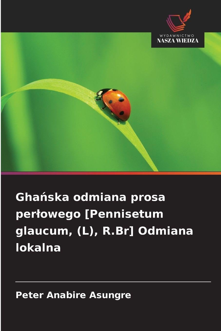 Gha¿ska odmiana prosa per¿owego [Pennisetum glaucum, (L), R.Br] Odmiana lokalna Natural Sciences