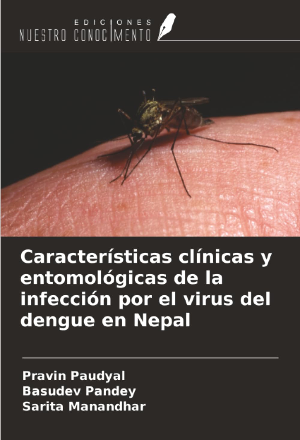 Características clínicas y entomológicas de la infección por el virus del dengue en Nepal Natural Sciences