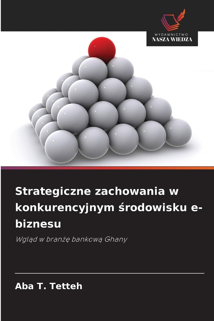 Strategiczne zachowania w konkurencyjnym ¿rodowisku e-biznesu Law