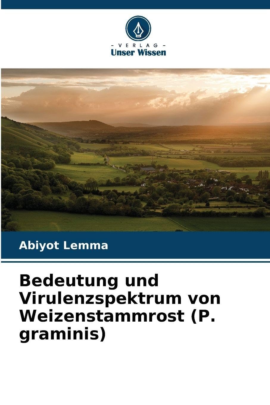Bedeutung und Virulenzspektrum von Weizenstammrost (P. graminis) Natural Sciences