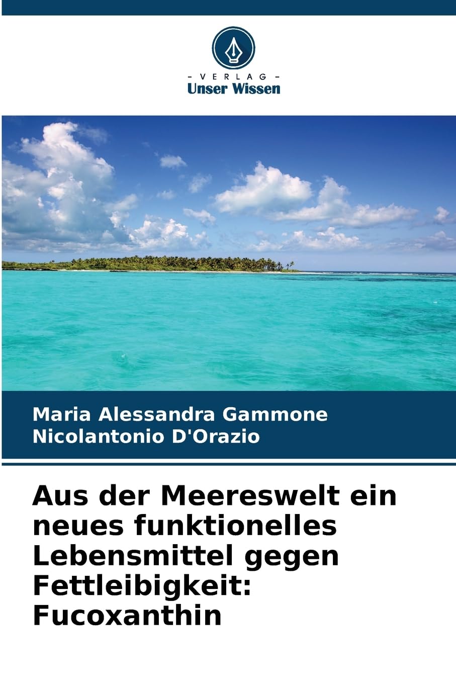 Aus der Meereswelt ein neues funktionelles Lebensmittel gegen Fettleibigkeit: Fucoxanthin Medicine