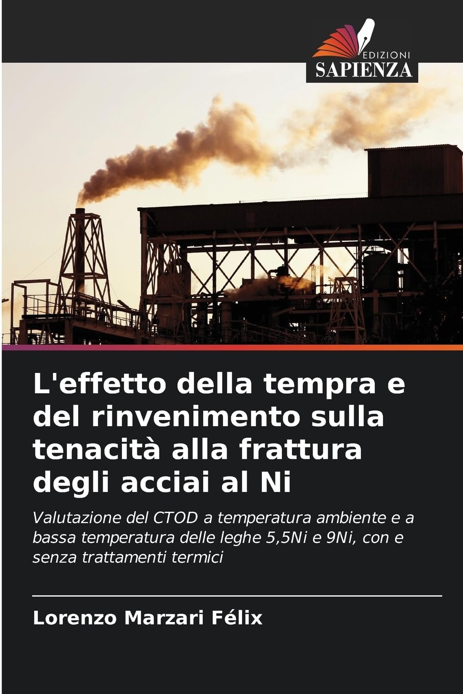 L'effetto della tempra e del rinvenimento sulla tenacità alla frattura degli acciai al Ni Business & Technology