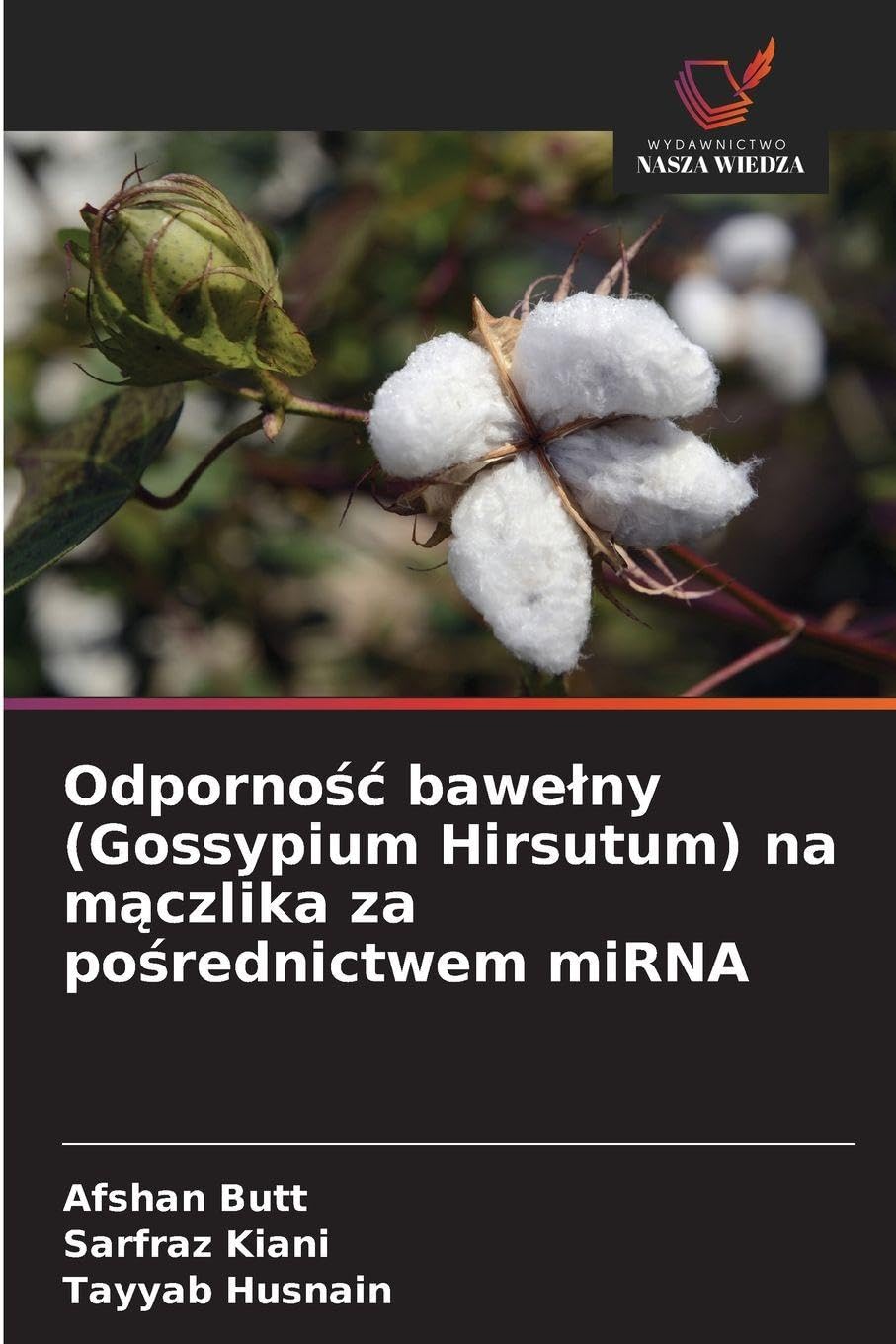 Odporno¿¿ bawe¿ny (Gossypium Hirsutum) na m¿czlika za po¿rednictwem miRNA Natural Sciences
