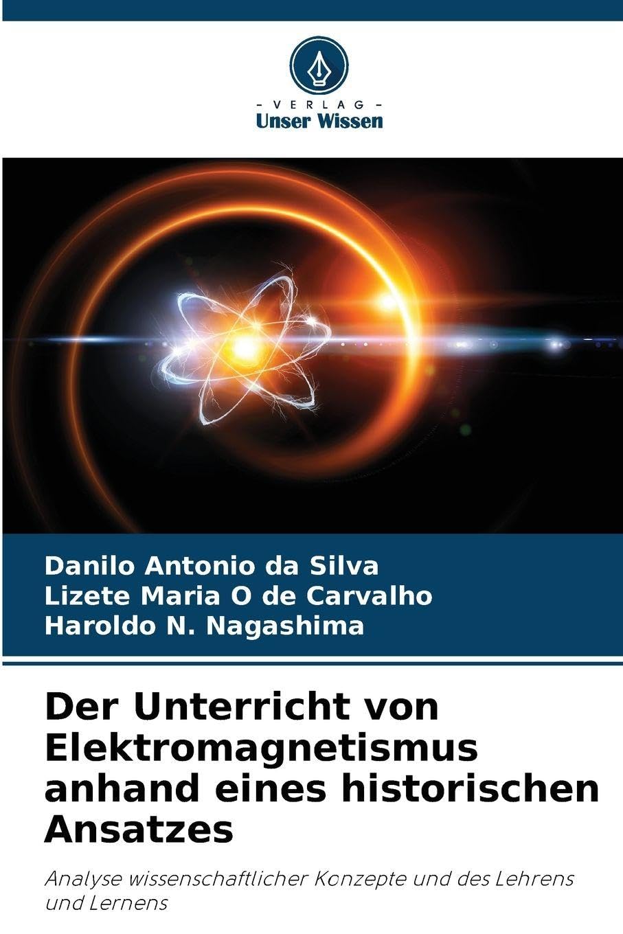 Der Unterricht von Elektromagnetismus anhand eines historischen Ansatzes Natural Sciences