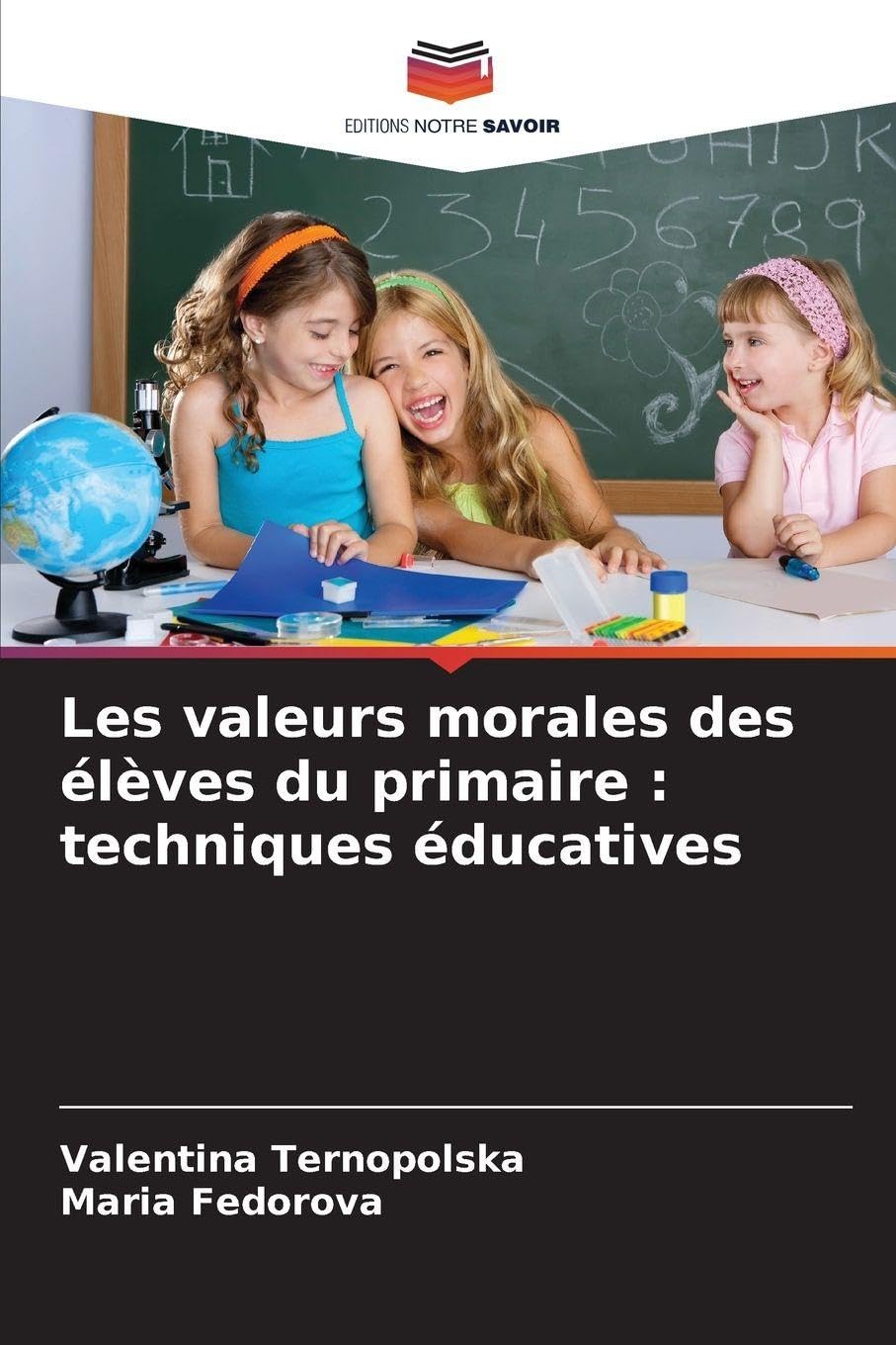 Les valeurs morales des élèves du primaire : techniques éducatives Education & Training