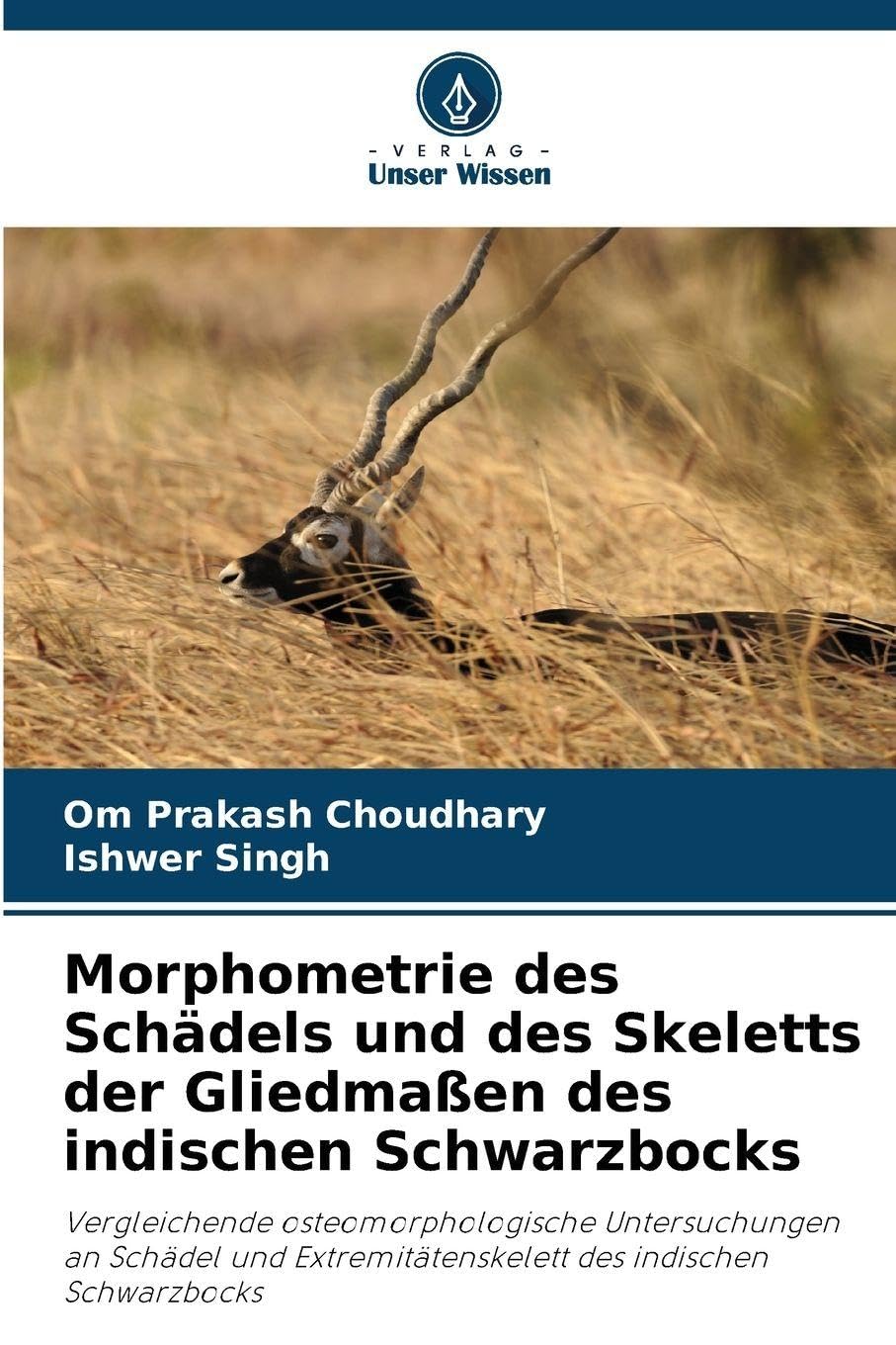 Morphometrie des Schädels und des Skeletts der Gliedmaßen des indischen Schwarzbocks Medicine