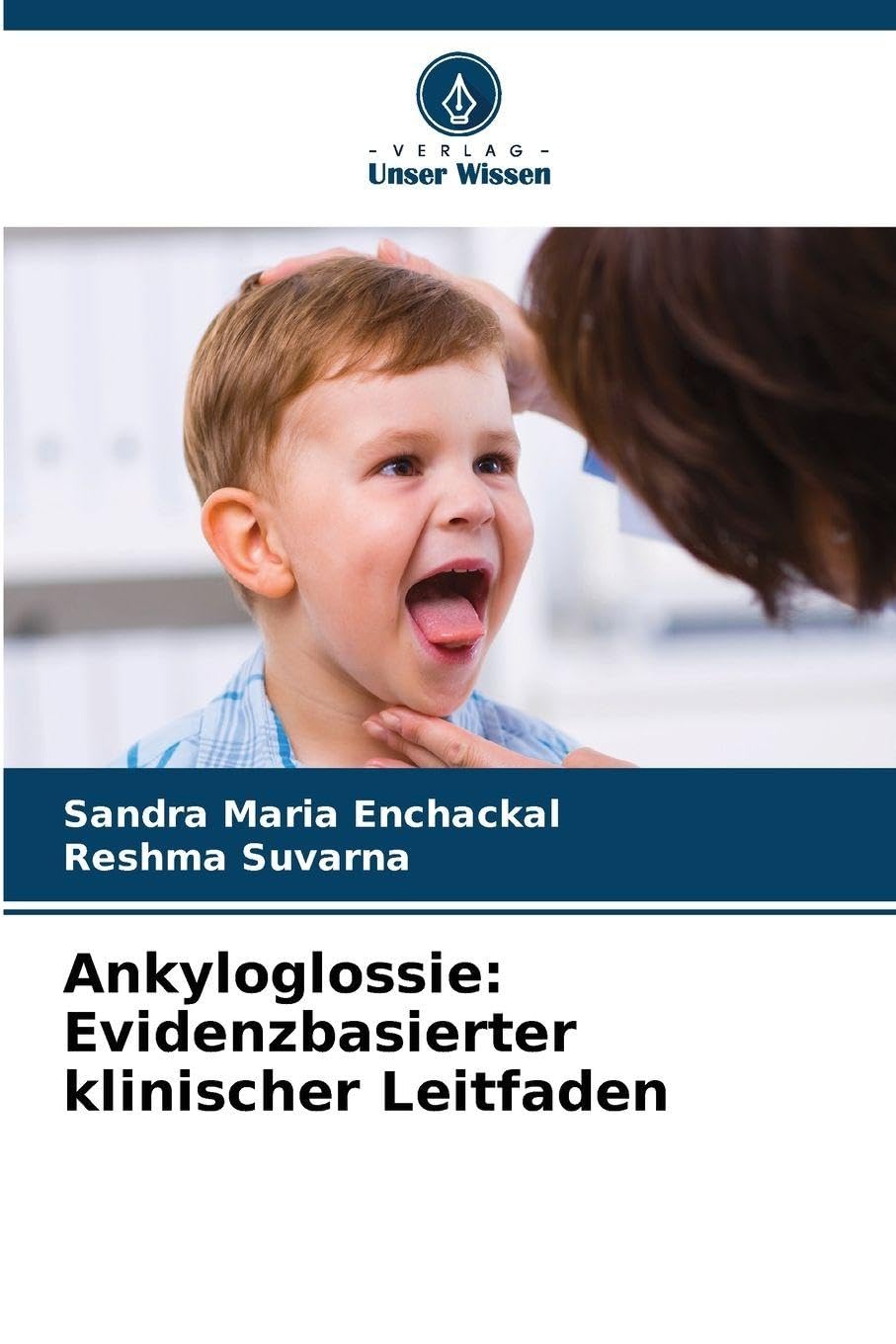 Ankyloglossie: Evidenzbasierter klinischer Leitfaden Medicine