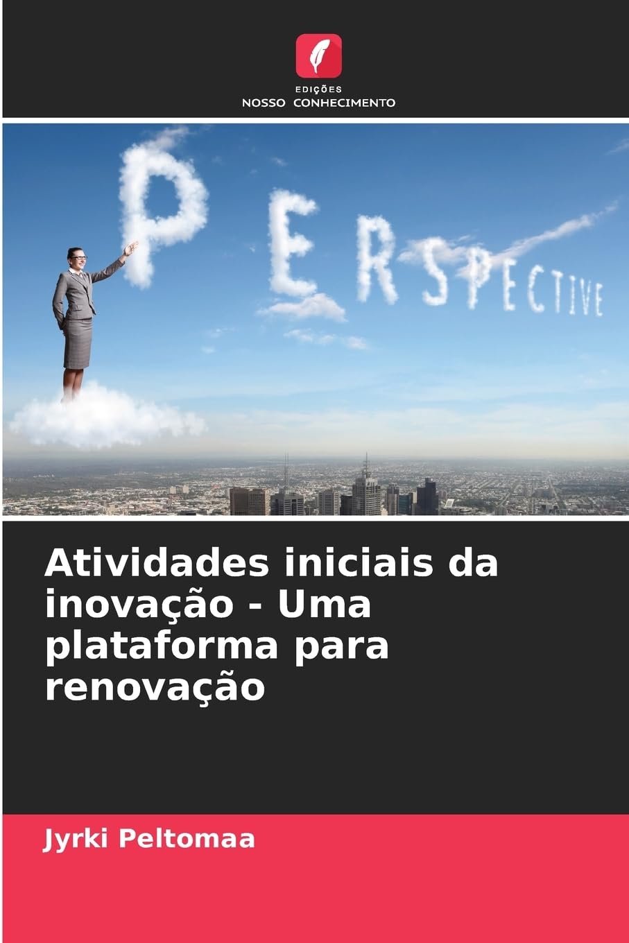 Atividades iniciais da inovação - Uma plataforma para renovação Law