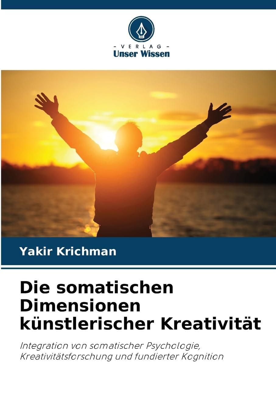 Die somatischen Dimensionen künstlerischer Kreativität Psychology