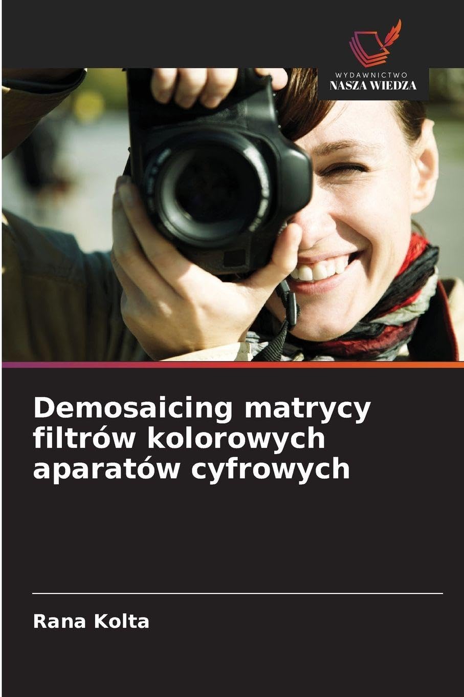 Demosaicing matrycy filtrów kolorowych aparatów cyfrowych Computer Science