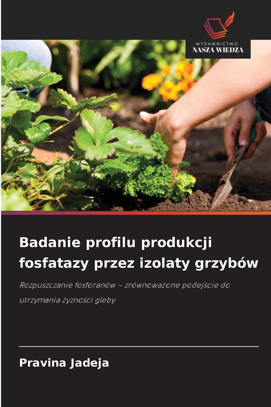 Badanie profilu produkcji fosfatazy przez izolaty grzybów Natural Sciences