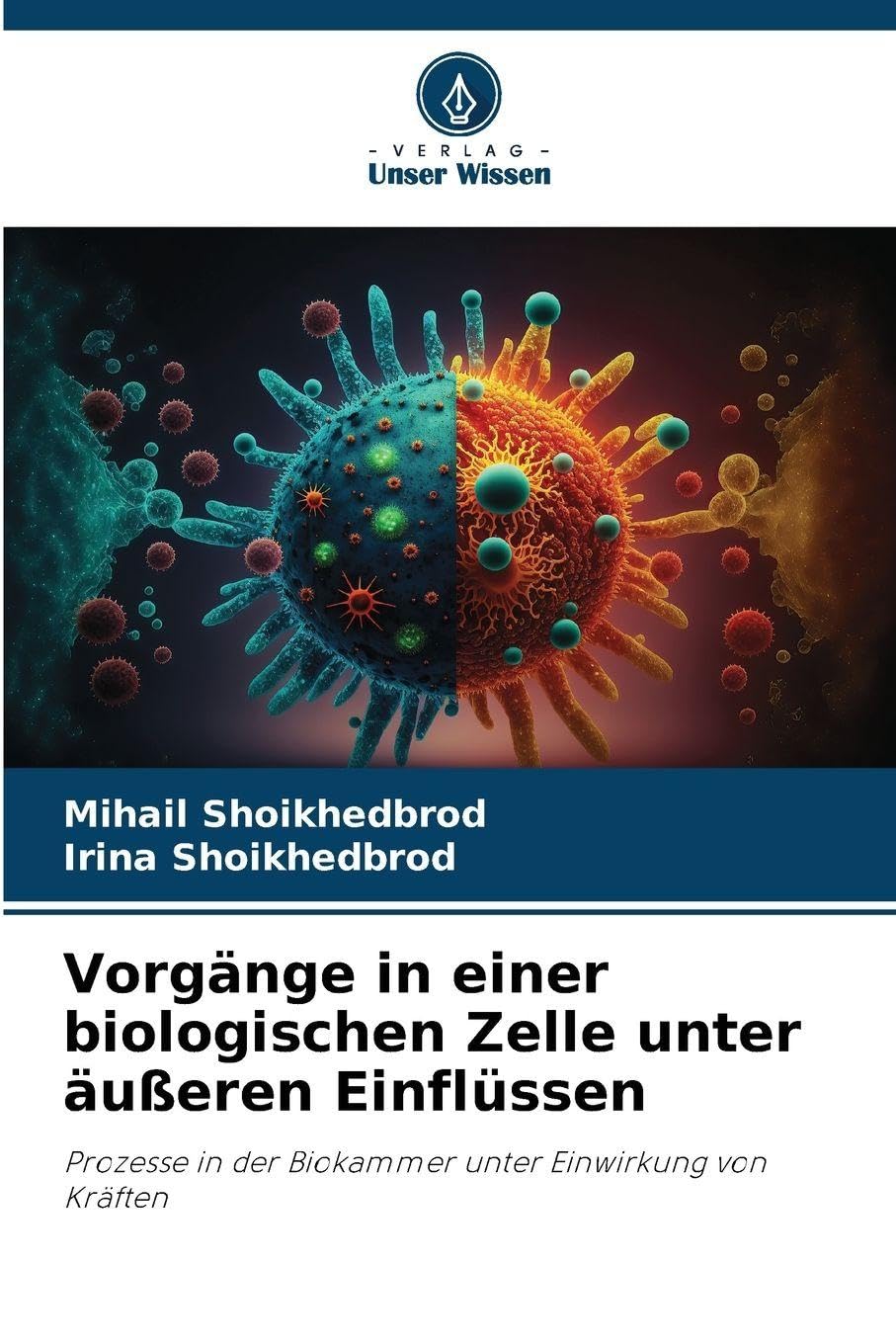 Vorgänge in einer biologischen Zelle unter äußeren Einflüssen Natural Sciences