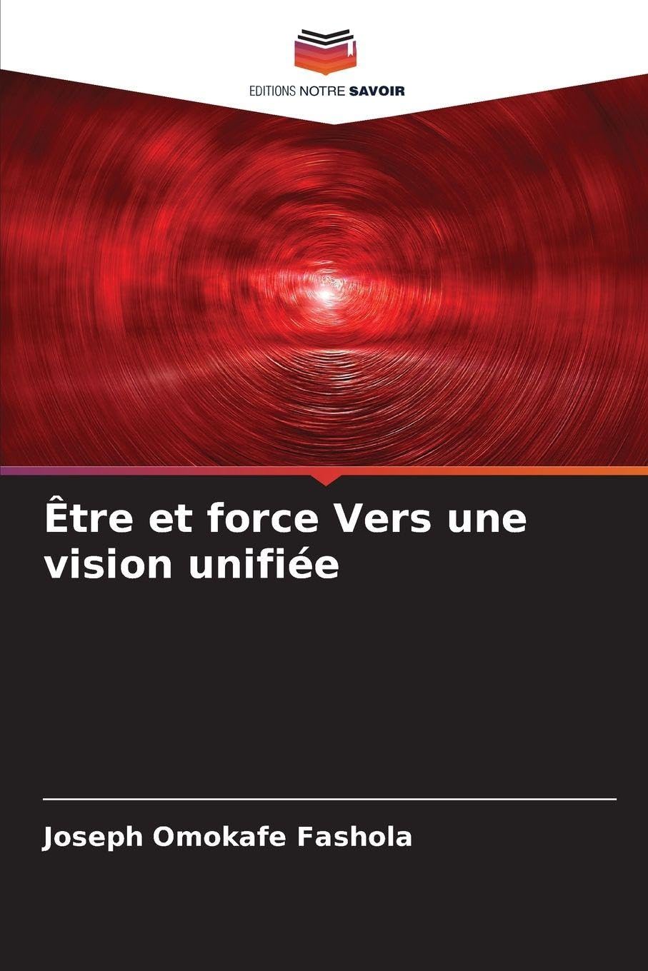 Être et force Vers une vision unifiée Philosophy