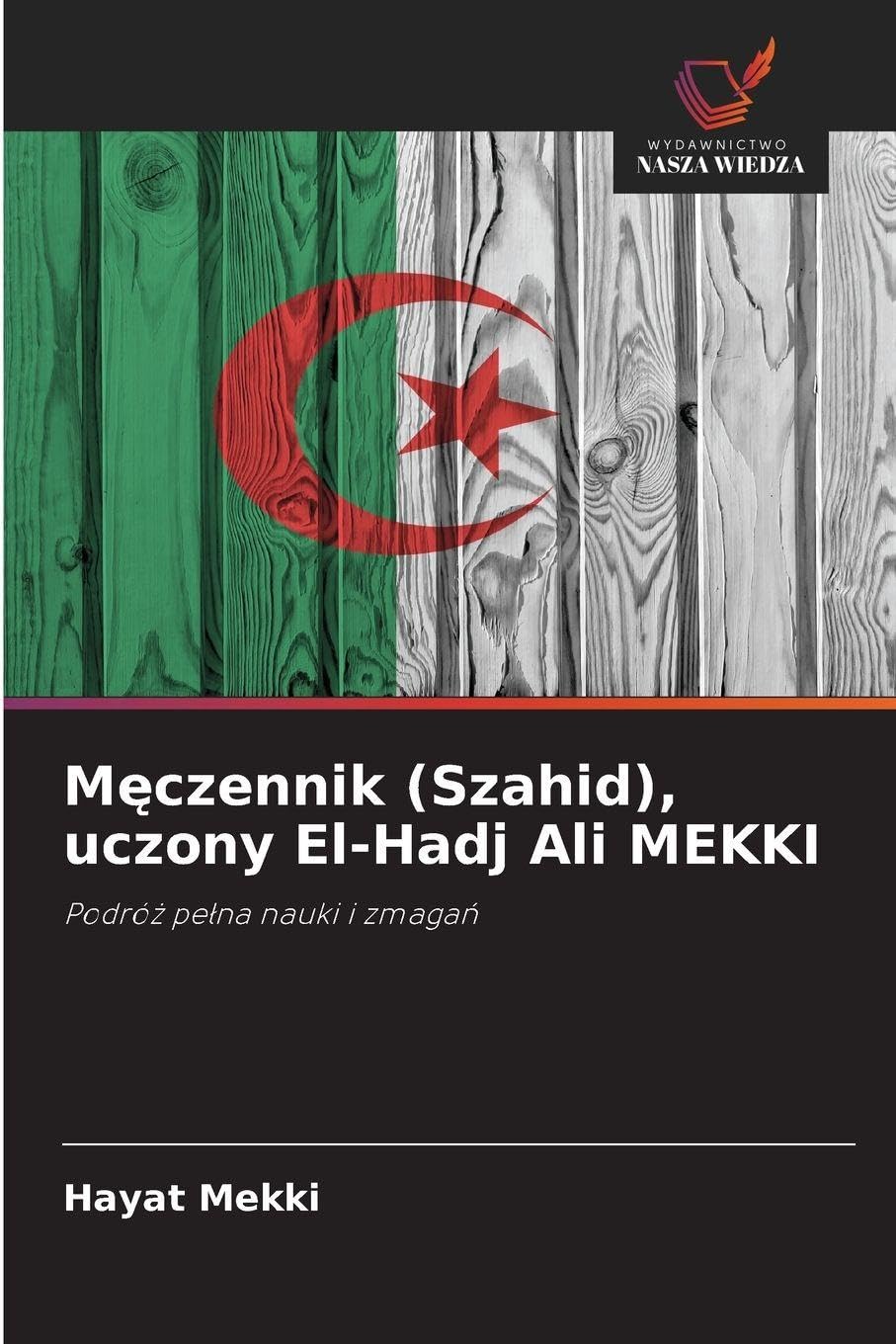 M¿czennik (Szahid), uczony El-Hadj Ali MEKKI Law