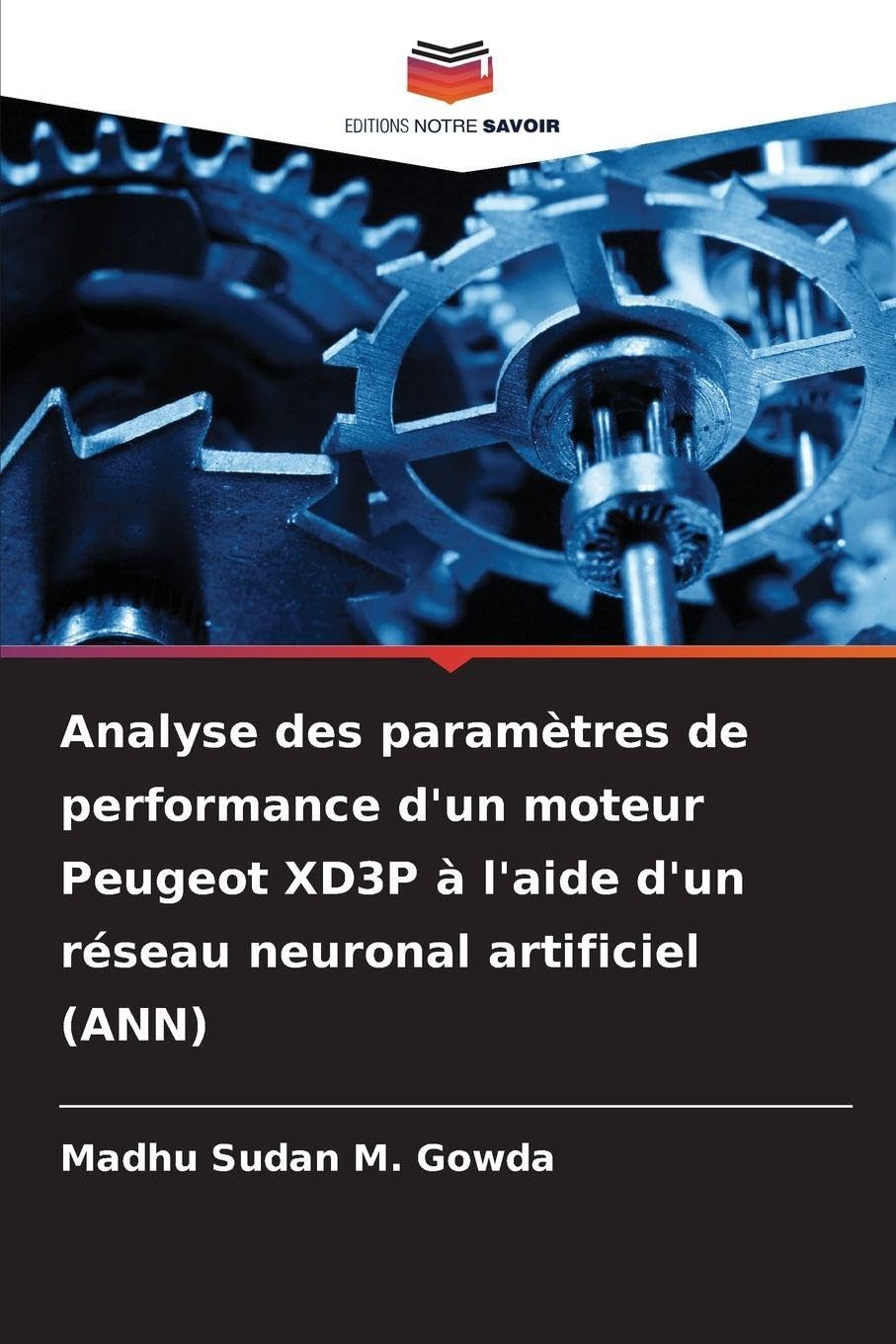 Analyse des paramètres de performance d'un moteur Peugeot XD3P à l'aide d'un réseau neuronal artificiel (ANN) Natural Sciences