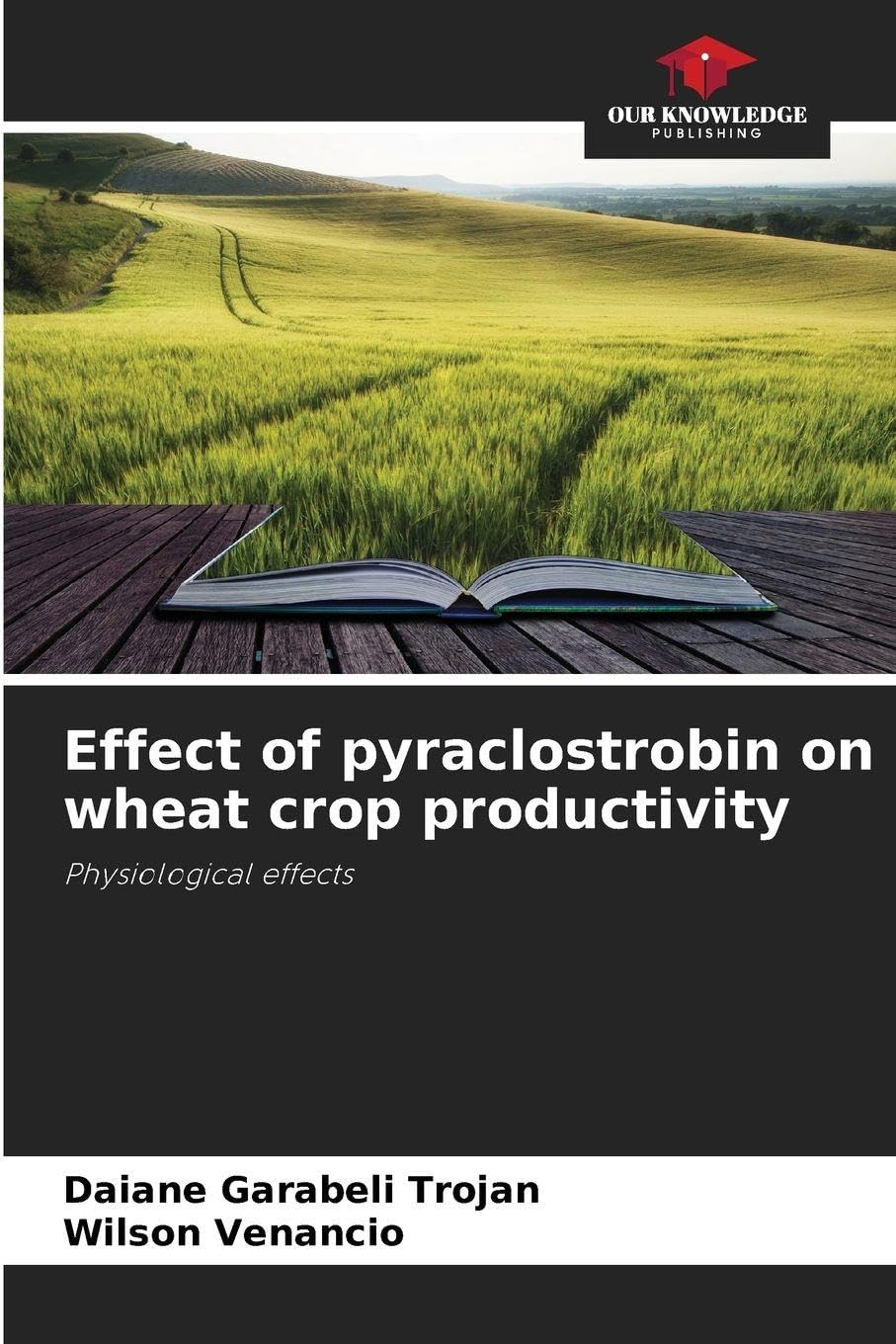 Effect of pyraclostrobin on wheat crop productivity Natural Sciences