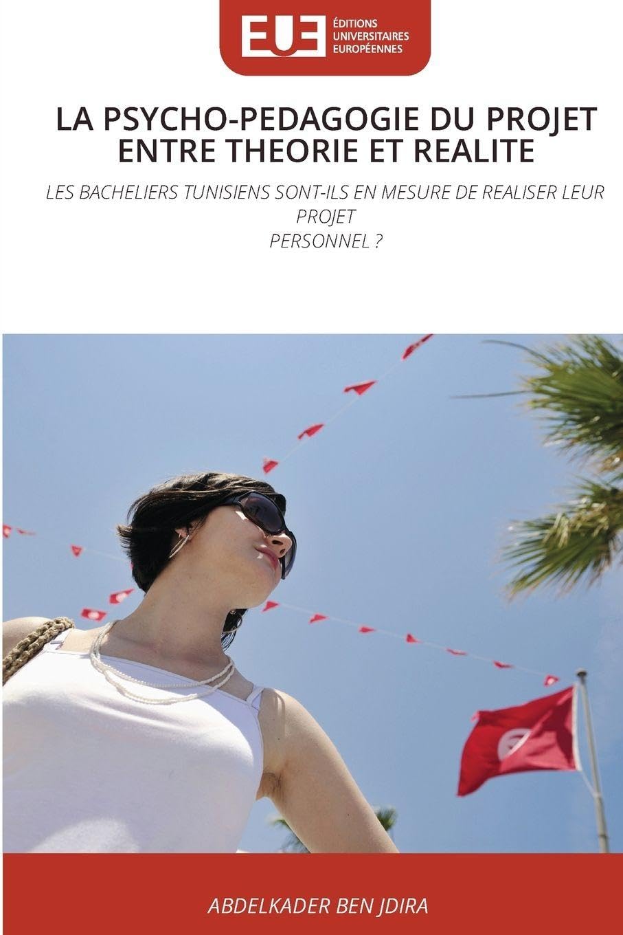 LA PSYCHO-PEDAGOGIE DU PROJET ENTRE THEORIE ET REALITE Psychology