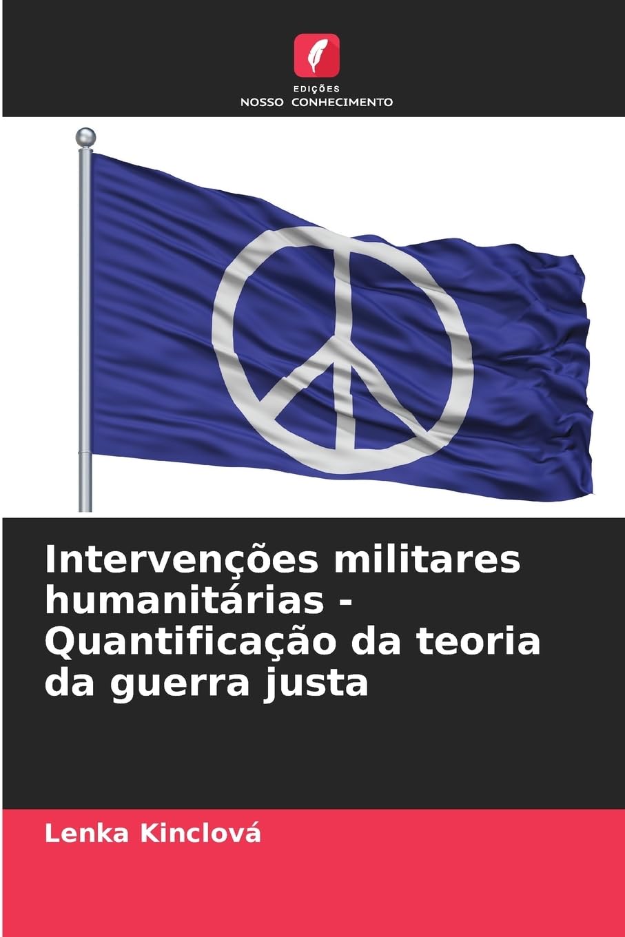 Intervenções militares humanitárias - Quantificação da teoria da guerra justa Law