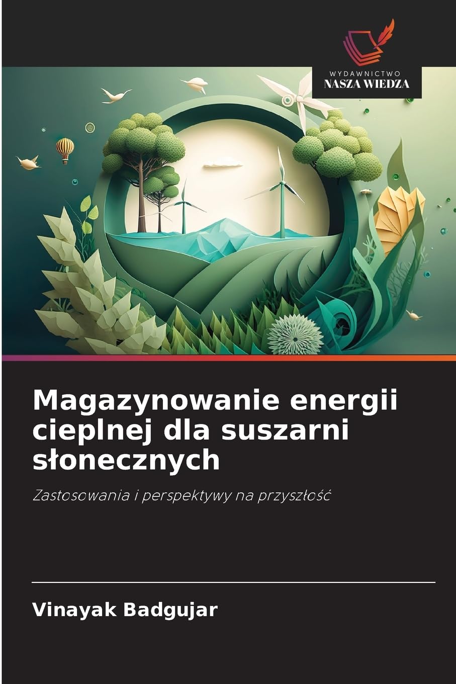 Magazynowanie energii cieplnej dla suszarni s¿onecznych Business & Technology