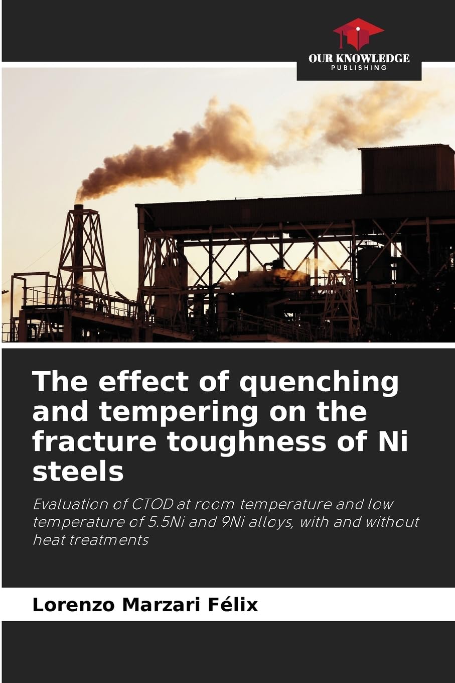 The effect of quenching and tempering on the fracture toughness of Ni steels Business & Technology