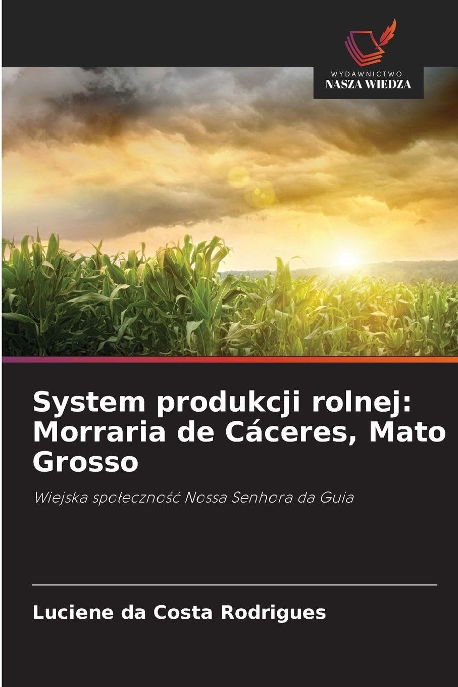 System produkcji rolnej: Morraria de Cáceres, Mato Grosso Natural Sciences