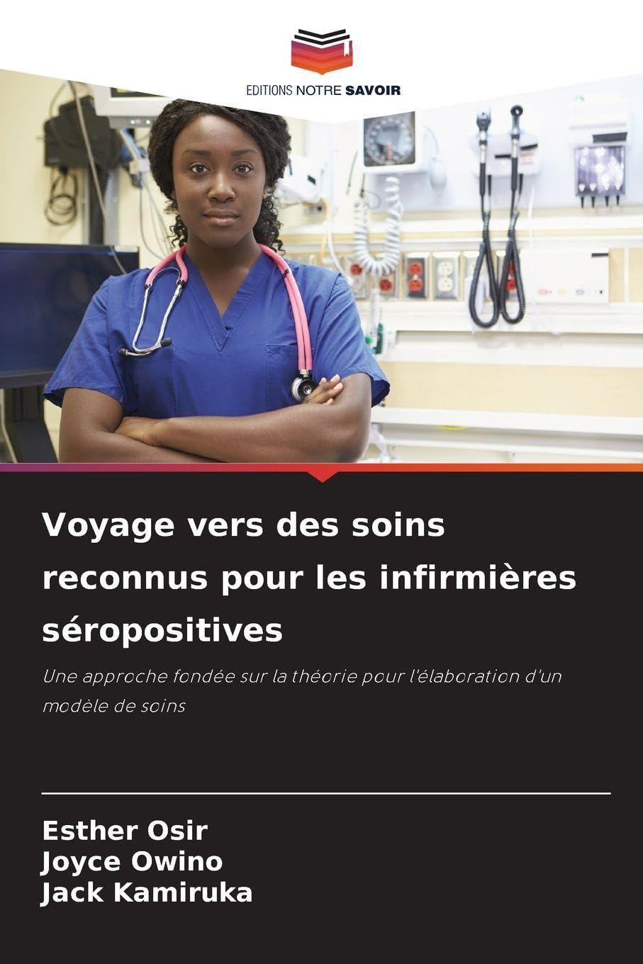 Voyage vers des soins reconnus pour les infirmières séropositives Medicine