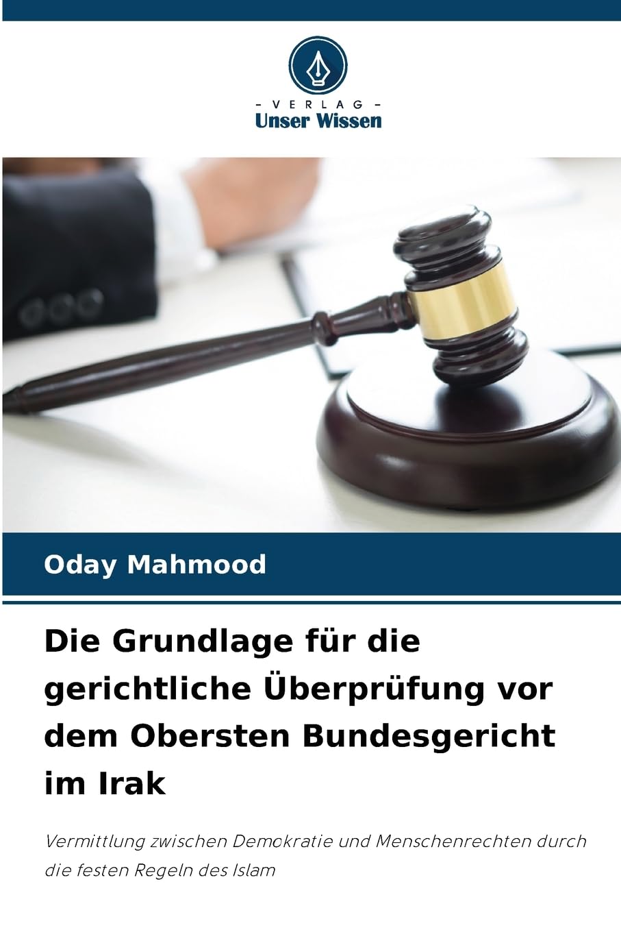 Die Grundlage für die gerichtliche Überprüfung vor dem Obersten Bundesgericht im Irak Law