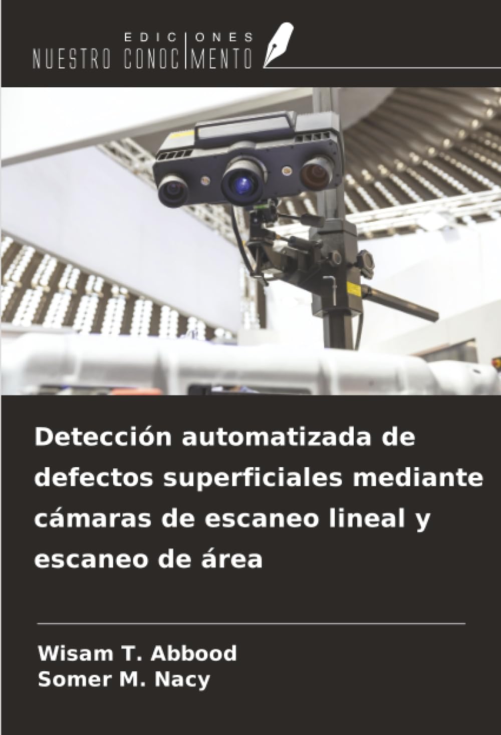Detección automatizada de defectos superficiales mediante cámaras de escaneo lineal y escaneo de área Business & Technology