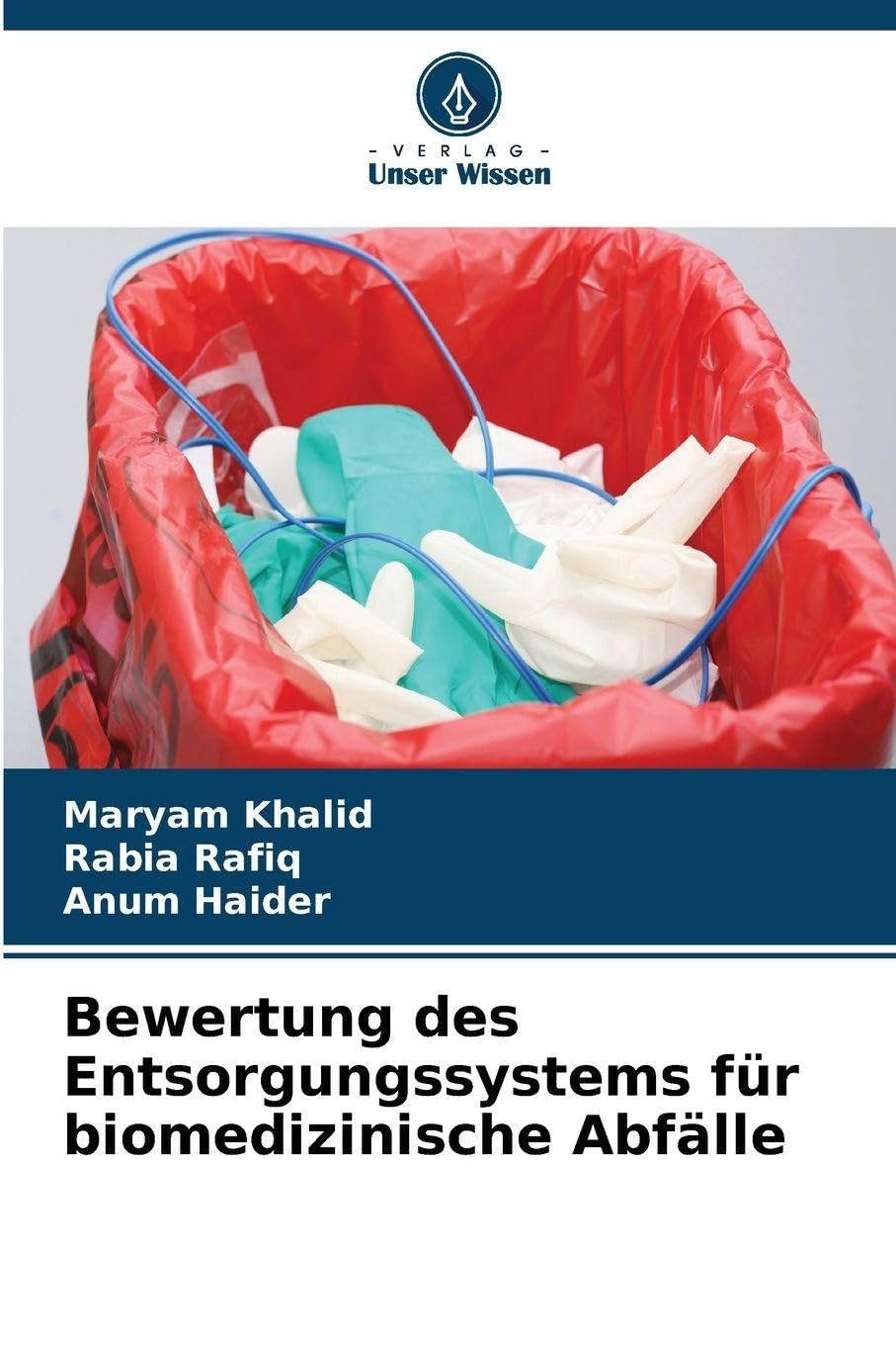 Bewertung des Entsorgungssystems für biomedizinische Abfälle Business & Technology