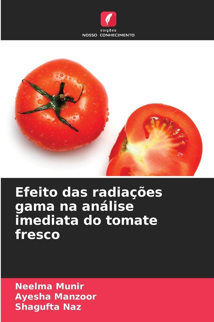 Efeito das radiações gama na análise imediata do tomate fresco Natural Sciences