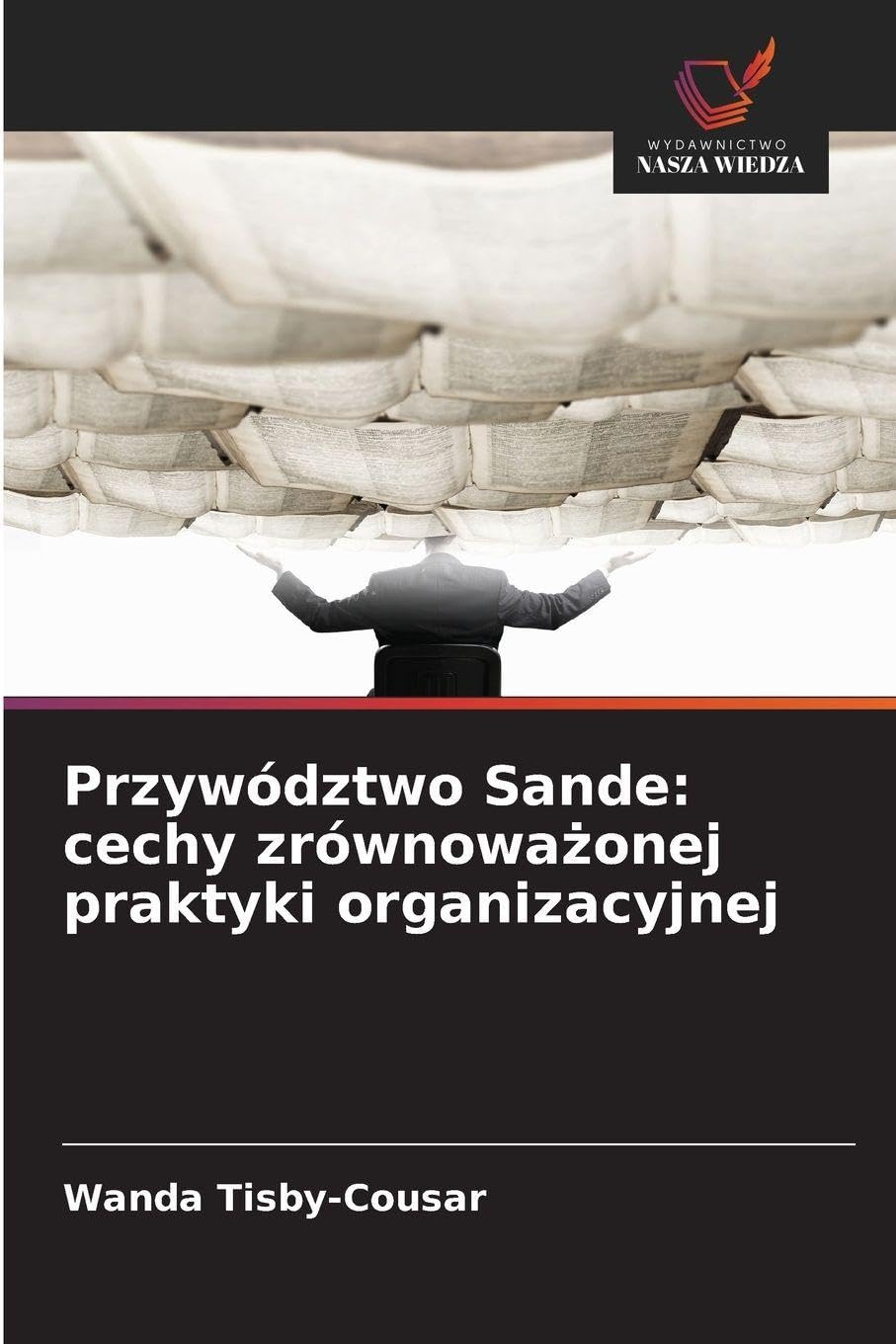 Przywództwo Sande: cechy zrównowa¿onej praktyki organizacyjnej Law