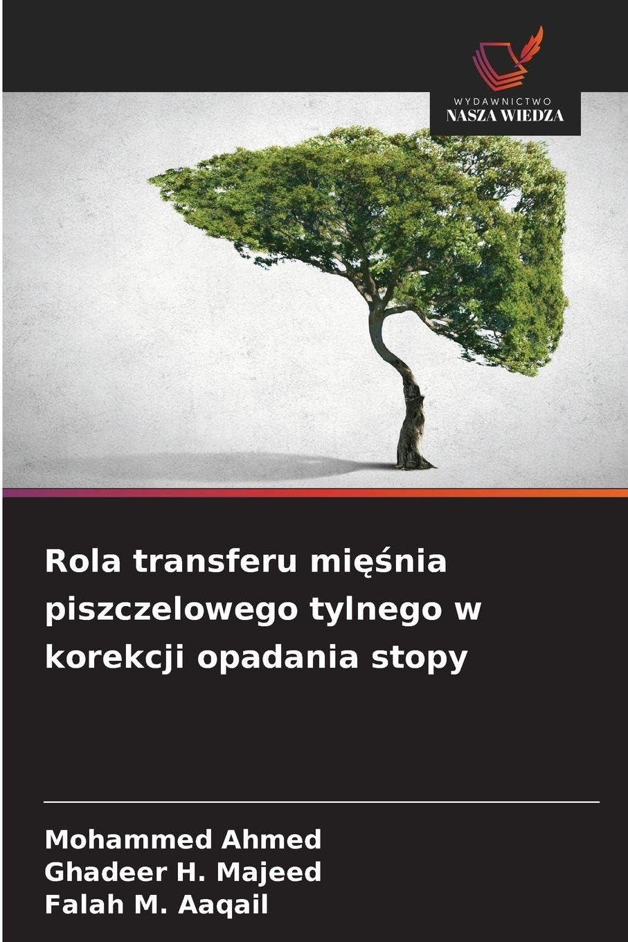 Rola transferu mi¿¿nia piszczelowego tylnego w korekcji opadania stopy Law