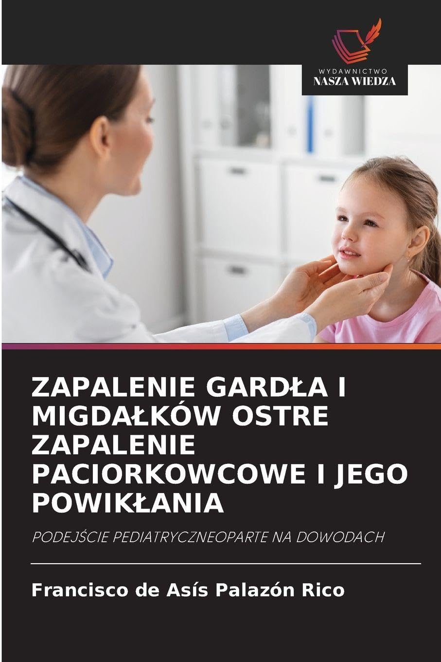 ZAPALENIE GARD¿A I MIGDA¿KÓW OSTRE ZAPALENIE PACIORKOWCOWE I JEGO POWIK¿ANIA Medicine