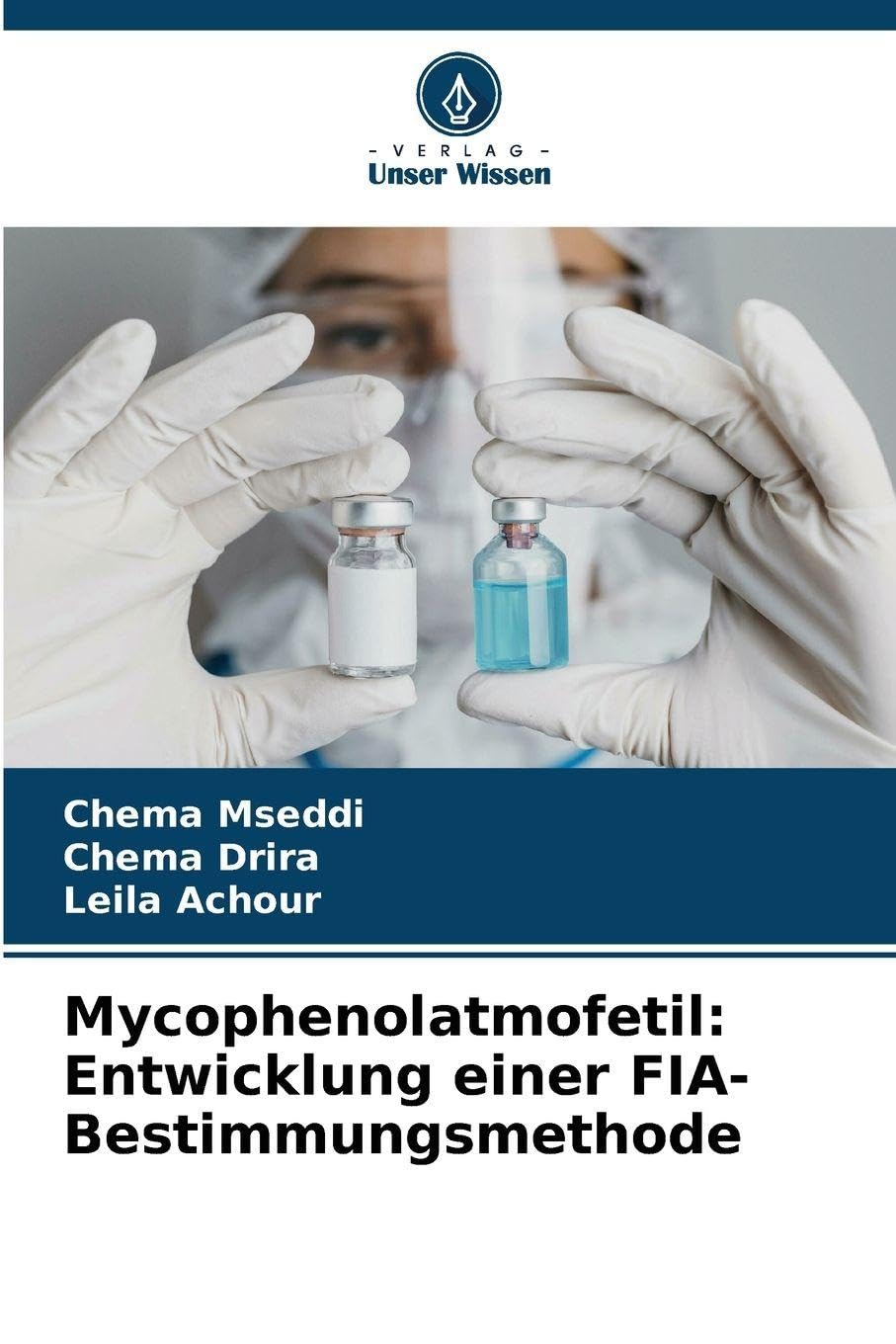 Mycophenolatmofetil: Entwicklung einer FIA-Bestimmungsmethode Medicine