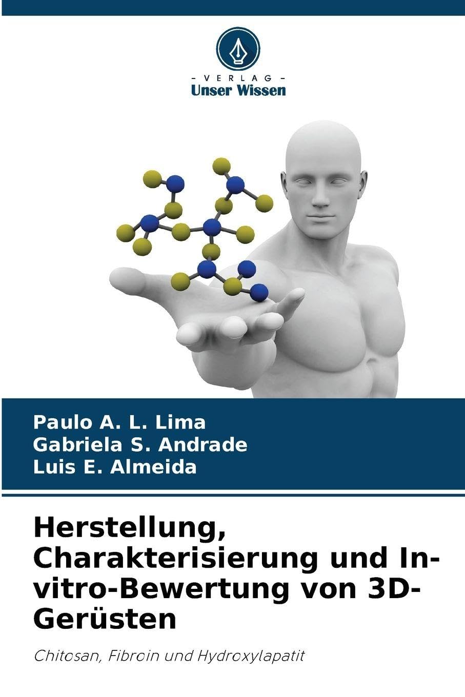 Herstellung, Charakterisierung und In-vitro-Bewertung von 3D-Gerüsten Business & Technology