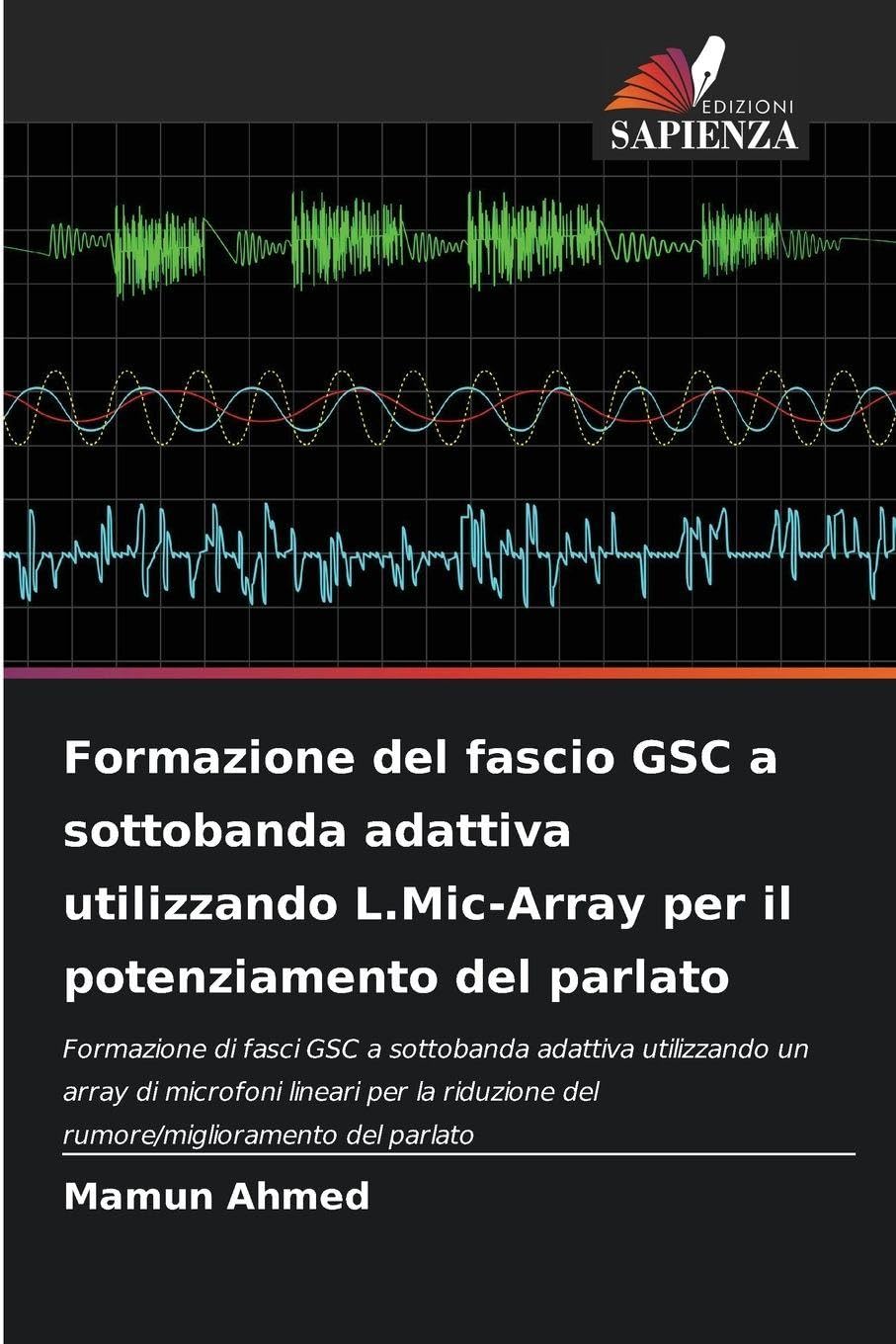 Formazione del fascio GSC a sottobanda adattiva utilizzando L.Mic-Array per il potenziamento del parlato Business & Technology