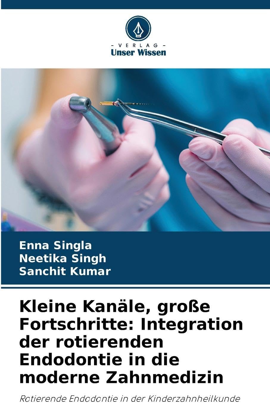 Kleine Kanäle, große Fortschritte: Integration der rotierenden Endodontie in die moderne Zahnmedizin Medicine