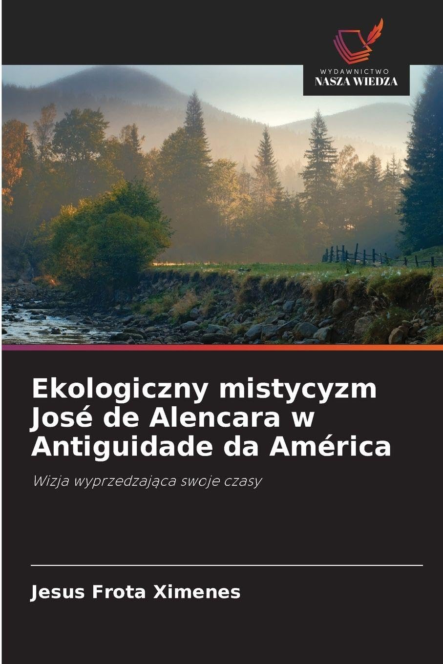 Ekologiczny mistycyzm José de Alencara w Antiguidade da América Books