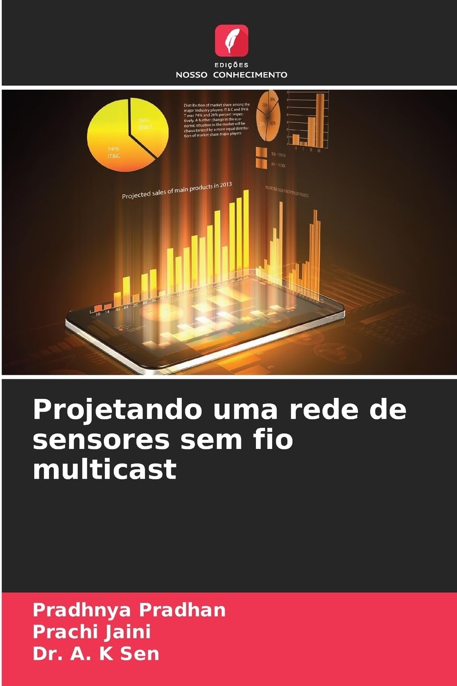 Projetando uma rede de sensores sem fio multicast Computer Science