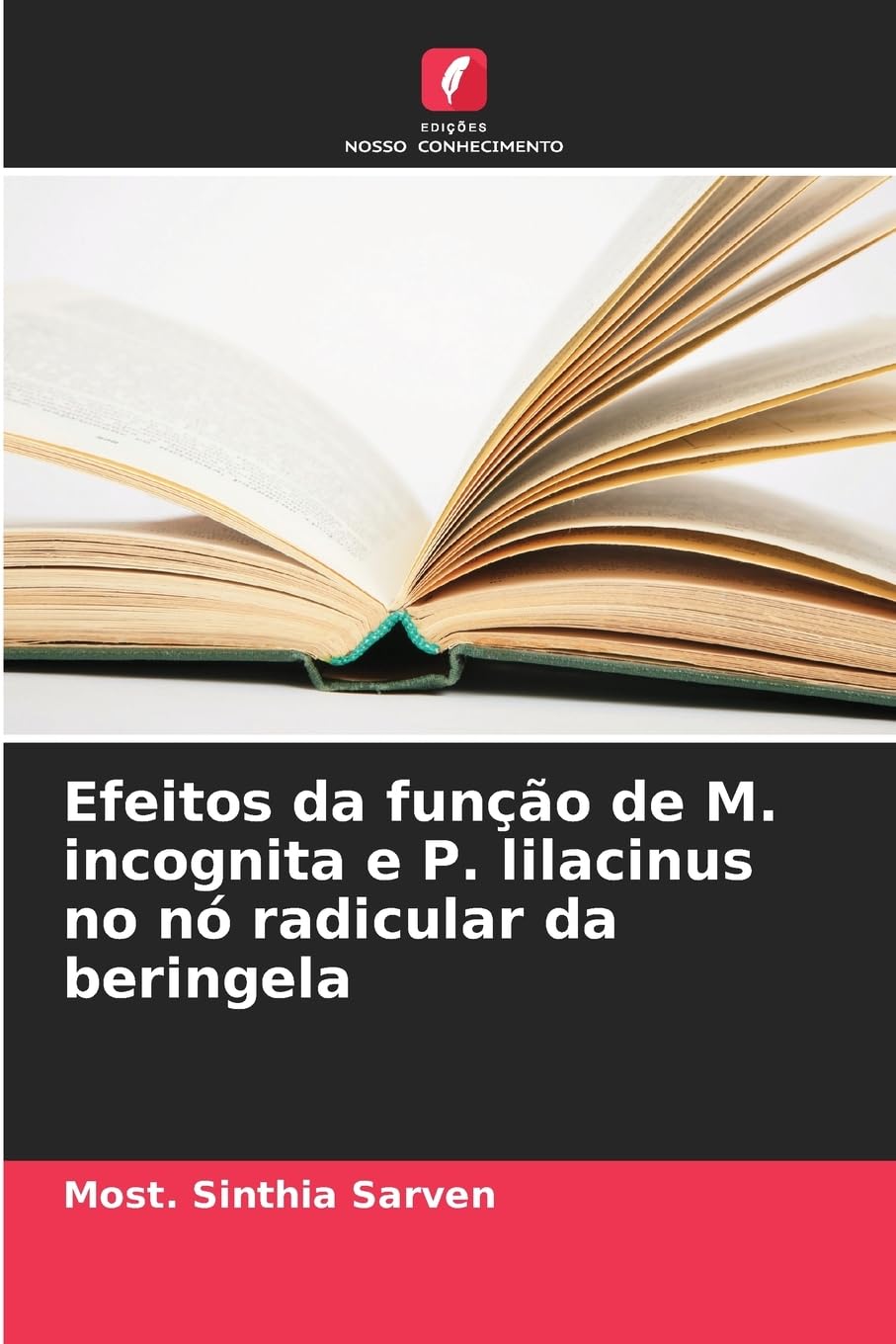 Efeitos da função de M. incognita e P. lilacinus no nó radicular da beringela Natural Sciences