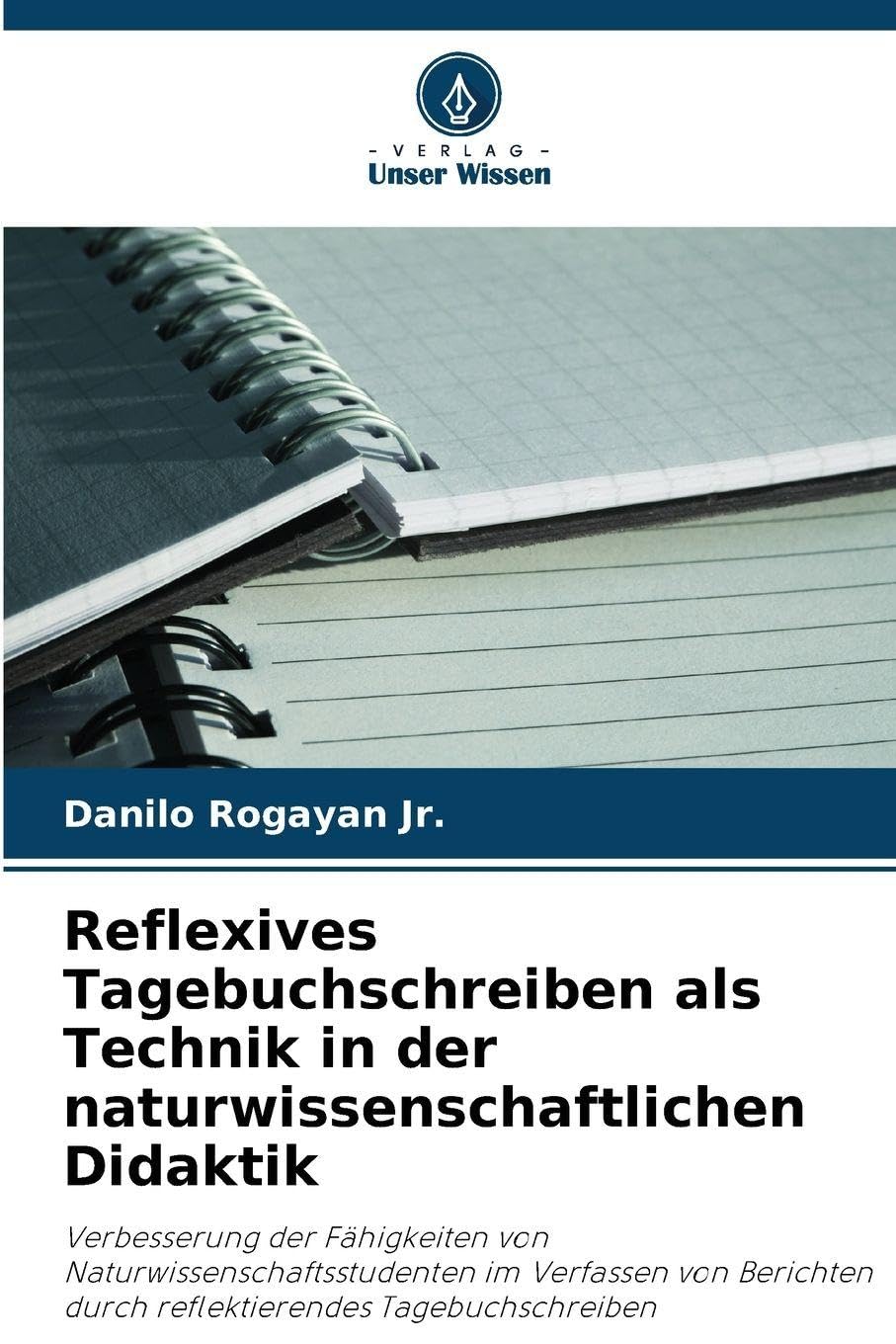 Reflexives Tagebuchschreiben als Technik in der naturwissenschaftlichen Didaktik Natural Sciences