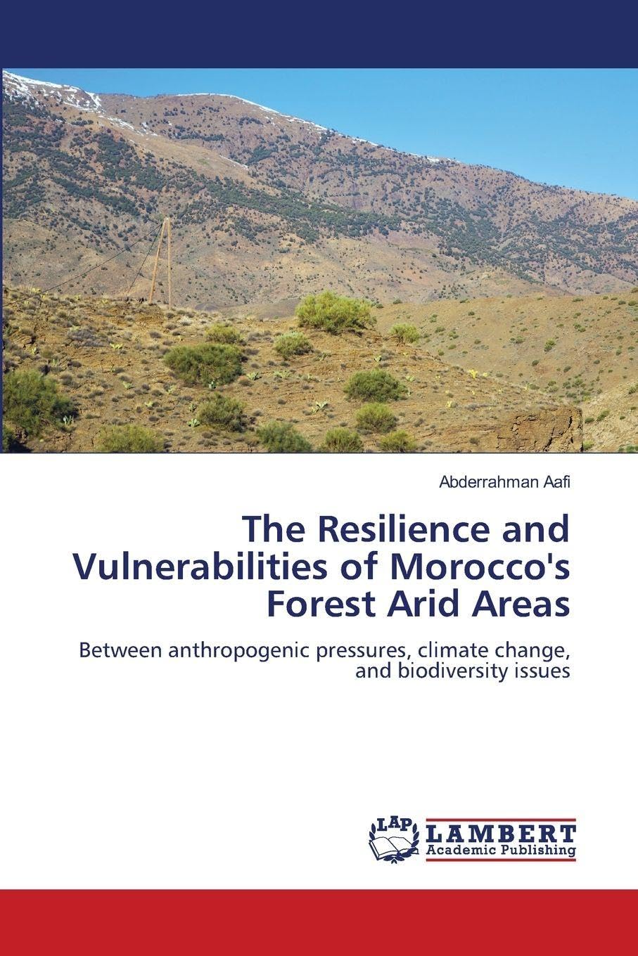 The Resilience and Vulnerabilities of Morocco's Forest Arid Areas Natural Sciences